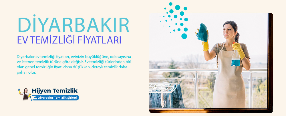 Diyarbakır Ev Temizlik Fiyatları