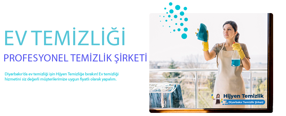 Diyarbakır’da Profesyonel Ev Temizliği