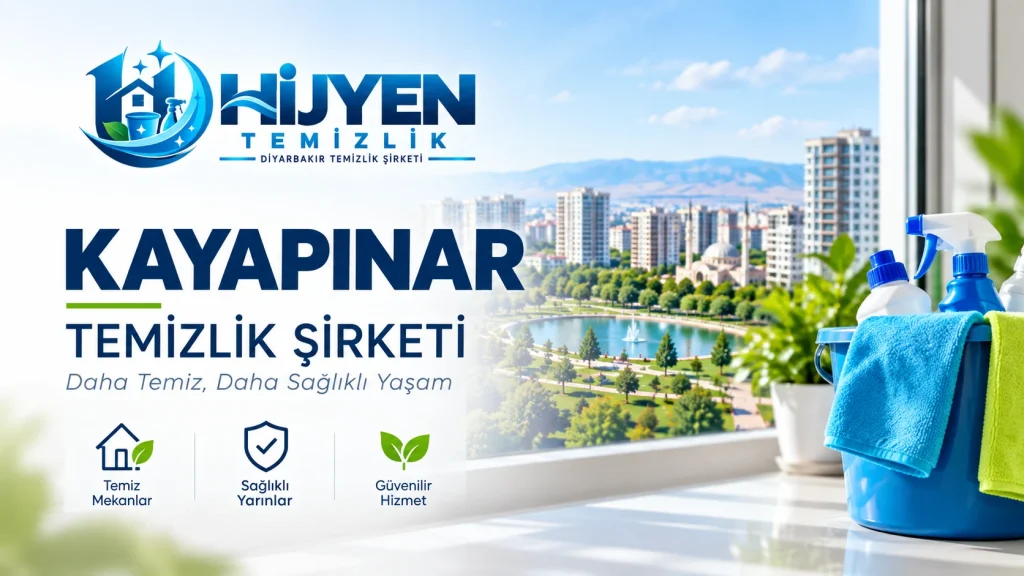 Kayapınar Temizlik Şirketi ve Profesyonel Temizlik Hizmetleri