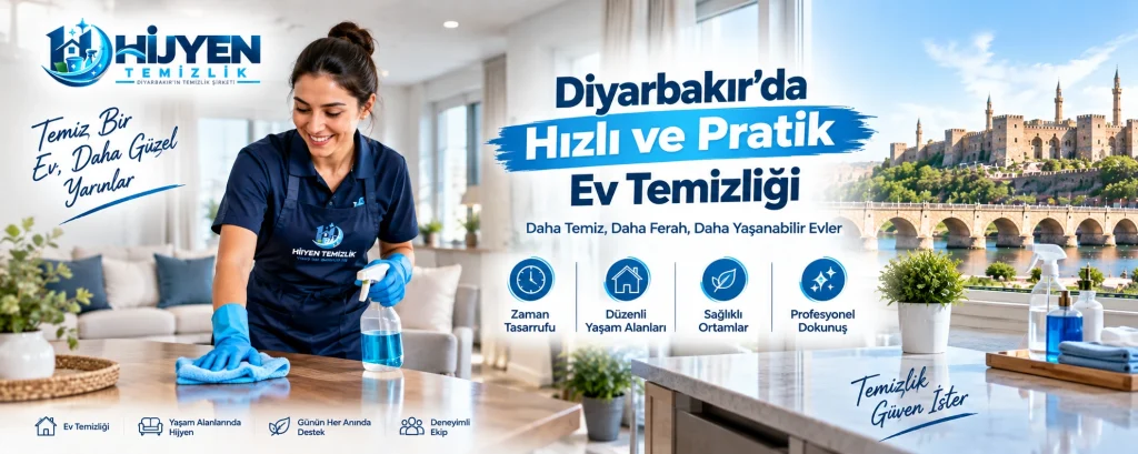 Diyarbakır'da Hızlı ve Pratik Ev Temizliği